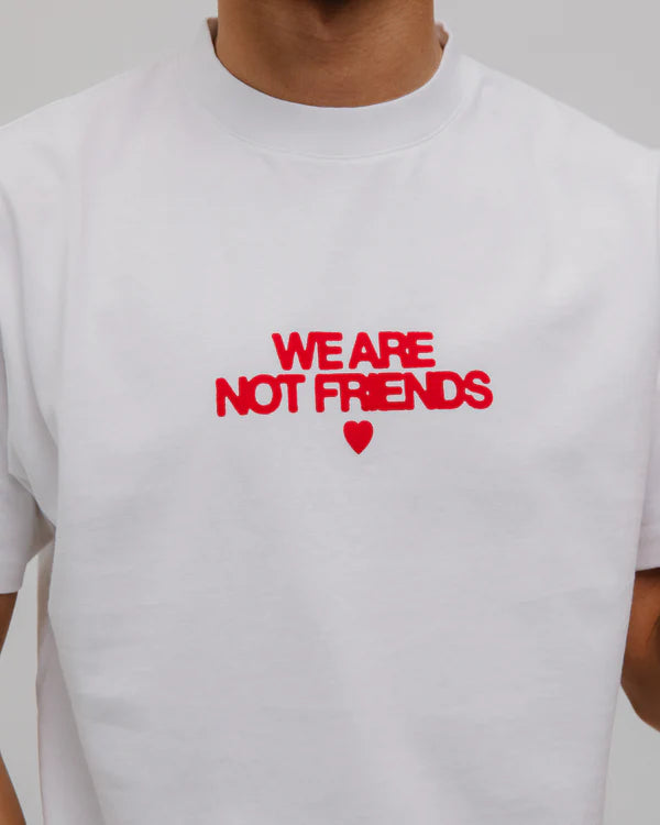 We Are Not Friends - Bold Love T-shirt