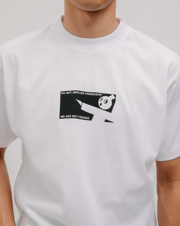 We Are Not Friends - Keep It T-Shirt