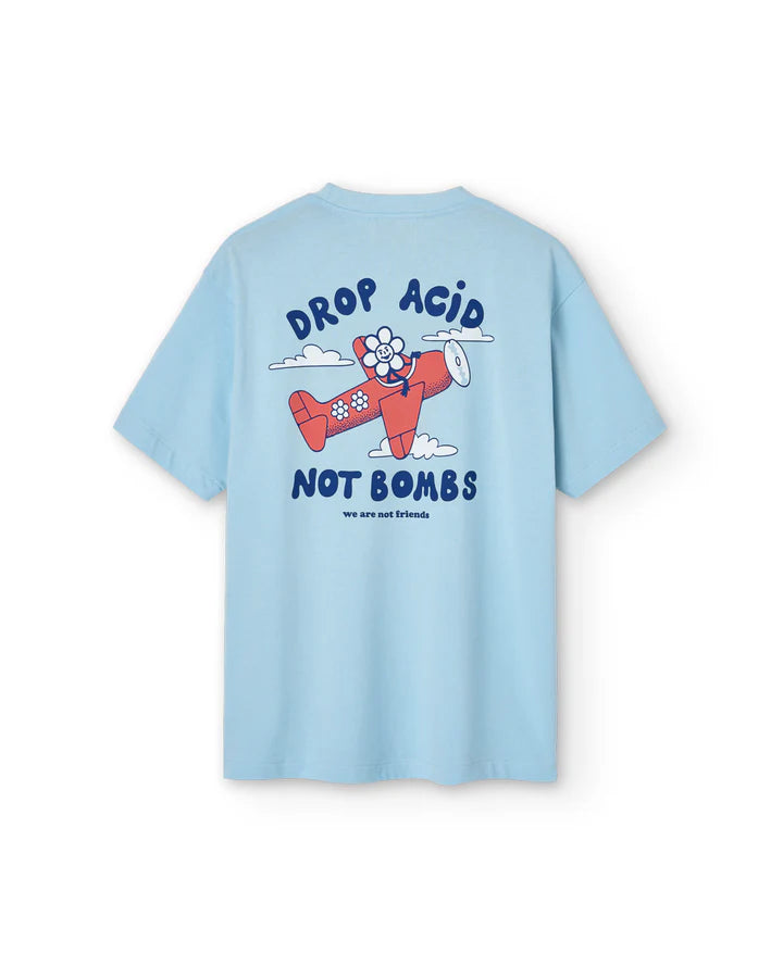 We Are Not Friends - Drop Acid, Not Bombs Blue T-shirt