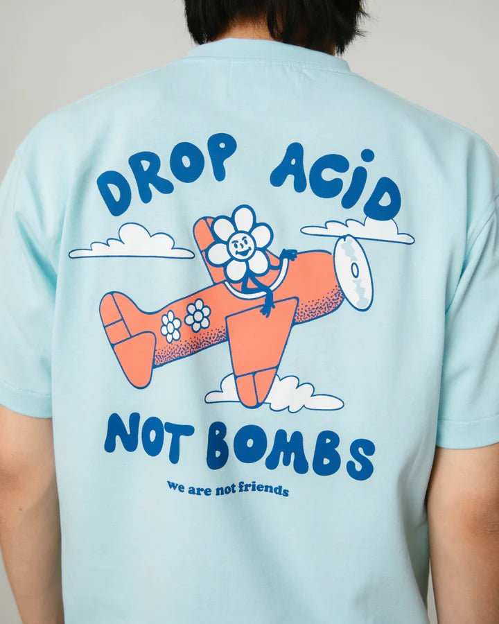 We Are Not Friends - Drop Acid, Not Bombs Blue T-shirt