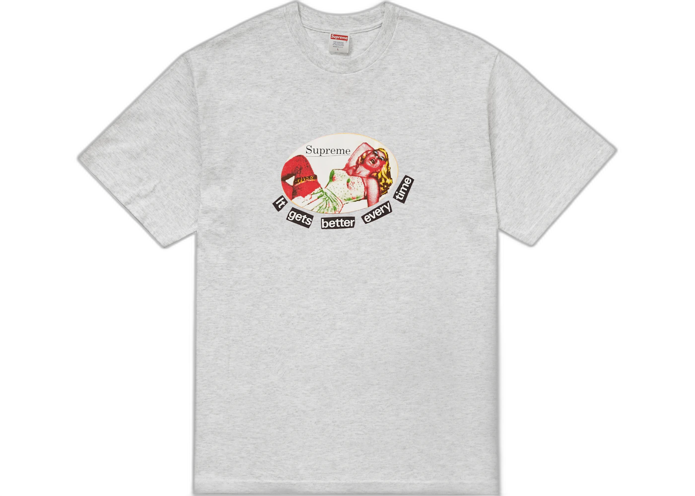Supreme It Gets Better Every Time